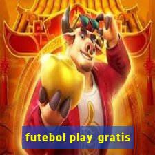 futebol play gratis